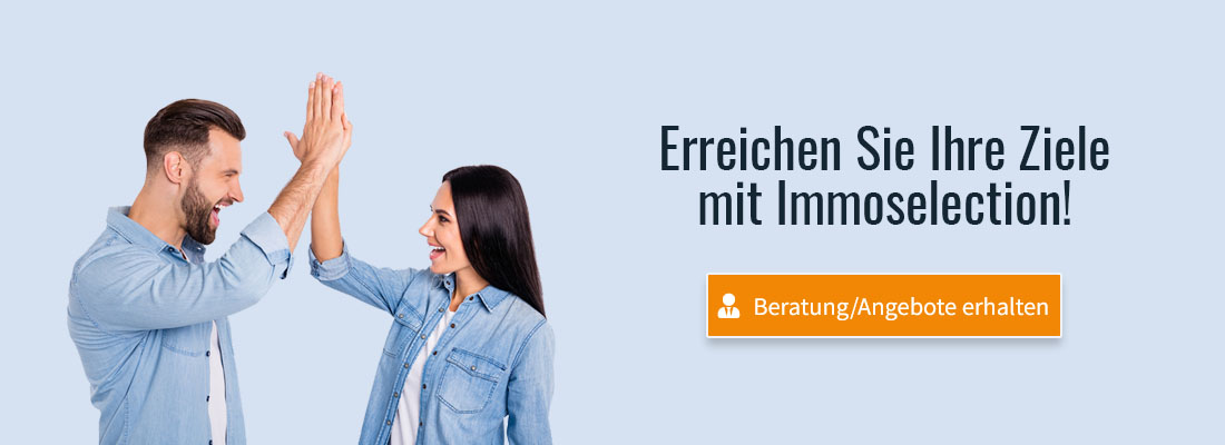 Erreichen Sie Ihre Ziele mit Immoselection Erreichen Sie Ihre Ziele mit Immoselection