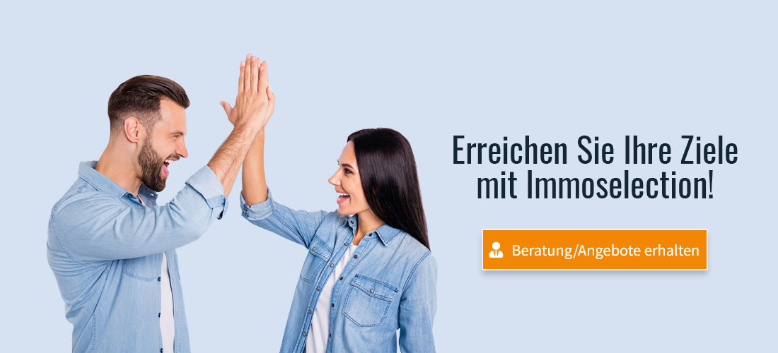 Erreichen Sie Ihre Ziele mit Immoselection! Erhalten Sie hier Angebote oder eine Beratung. Erreichen Sie Ihre Ziele mit Immoselection! Erhalten Sie hier Angebote oder eine Beratung.
